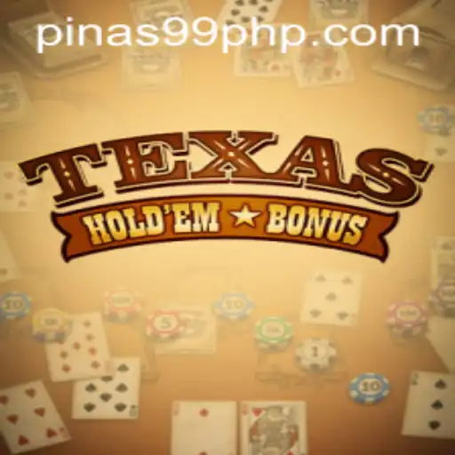 Exploring the Exciting World of Texas Holdem Bonus with PINAS99