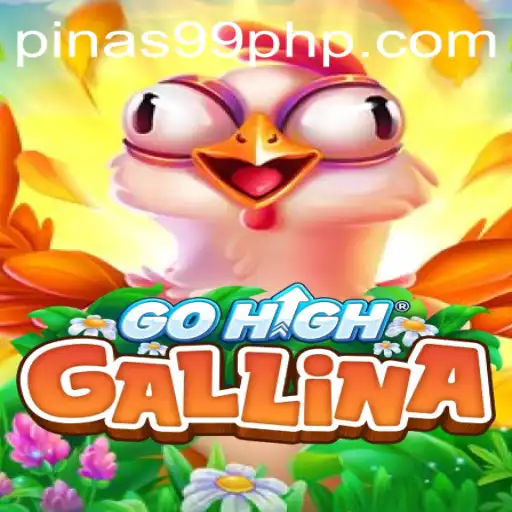 Unleashing the Adventure: GoHighGallina and the Excitement of PINAS99